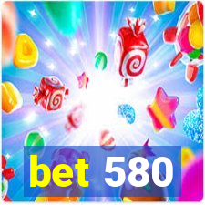 bet 580