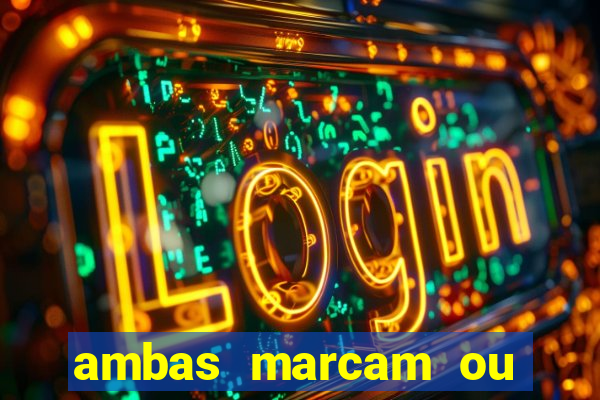 ambas marcam ou mais de 2.5