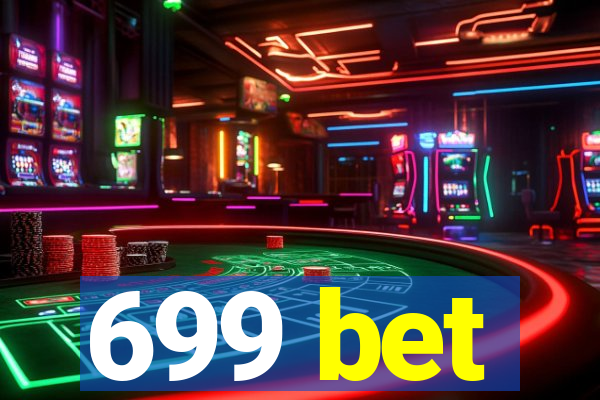 699 bet