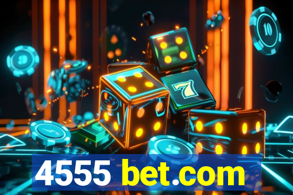 4555 bet.com