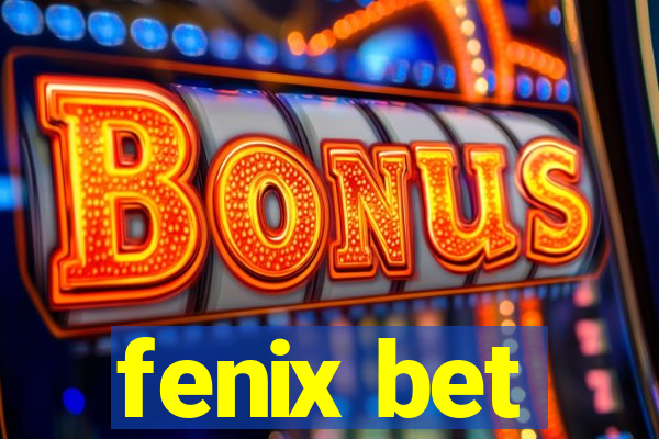 fenix bet