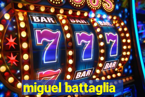 miguel battaglia