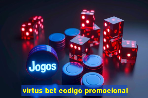 virtus bet codigo promocional