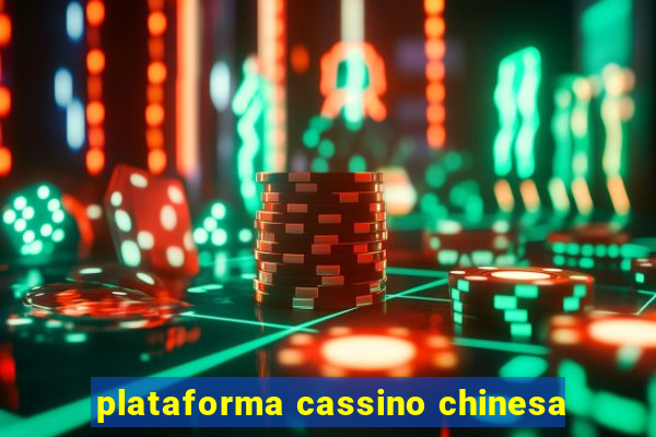 plataforma cassino chinesa