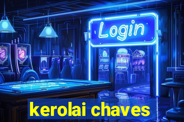 kerolai chaves