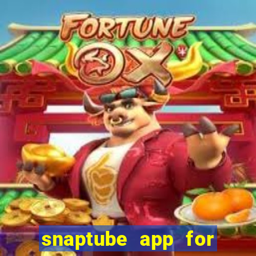 snaptube app for windows 7