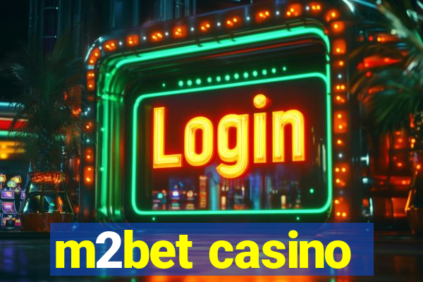 m2bet casino