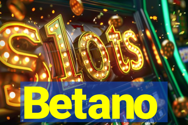 Betano