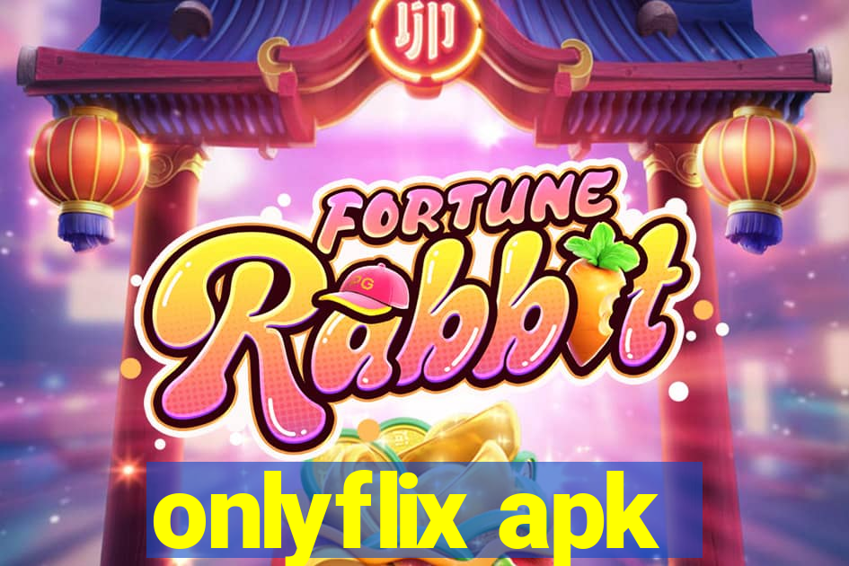 onlyflix apk