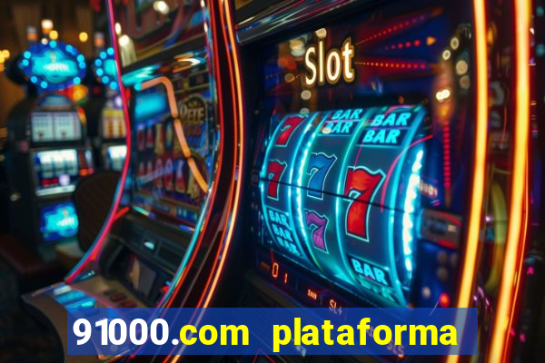 91000.com plataforma de jogos