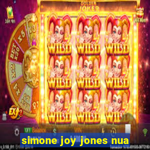 simone joy jones nua