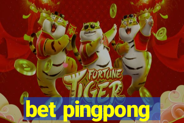 bet pingpong