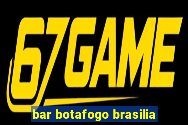 bar botafogo brasilia