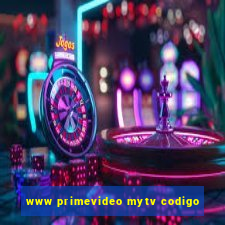 www primevideo mytv codigo