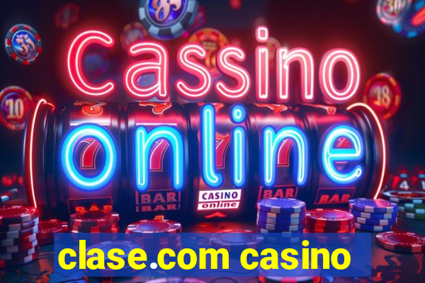 clase.com casino