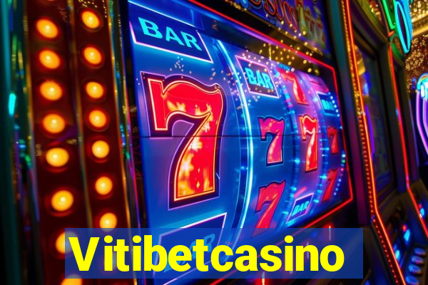 Vitibetcasino