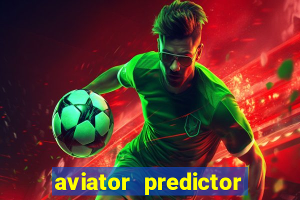 aviator predictor v4.0 activation code free