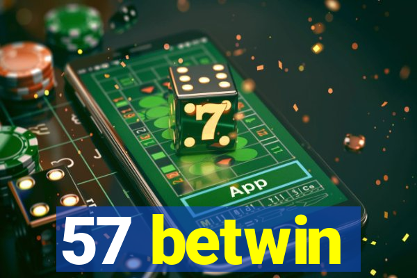 57 betwin