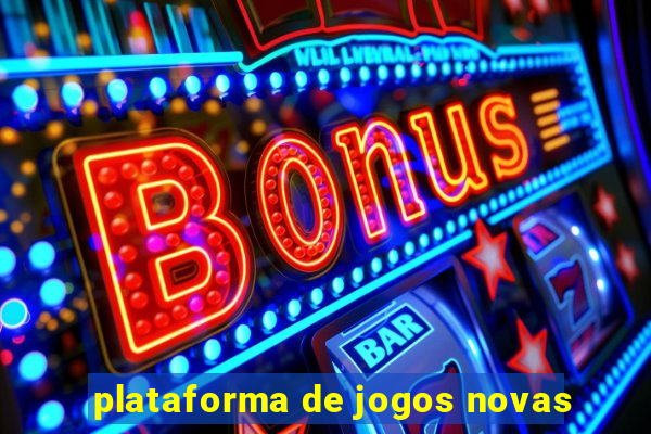 plataforma de jogos novas