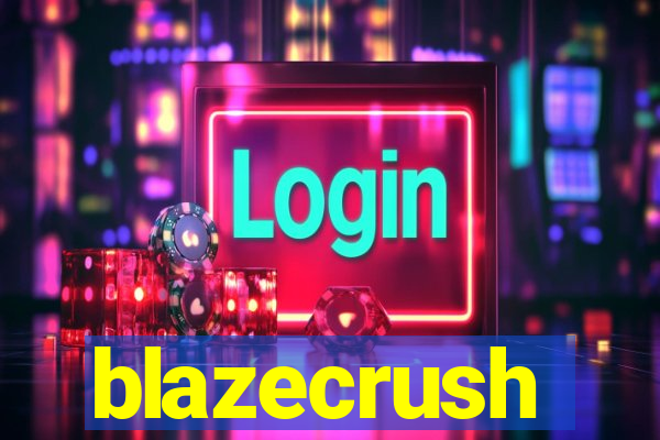 blazecrush