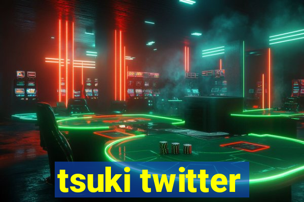 tsuki twitter