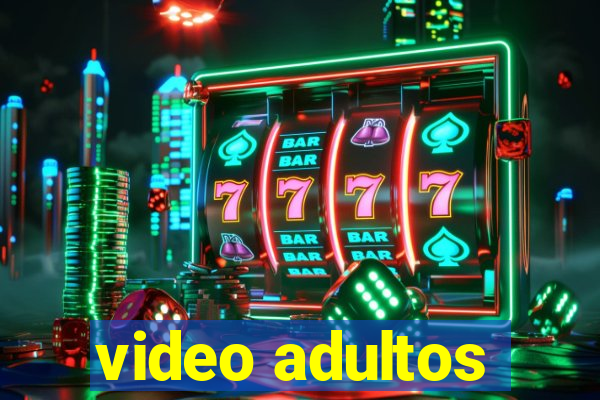 video adultos