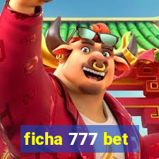 ficha 777 bet