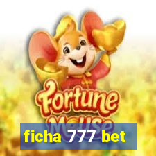 ficha 777 bet