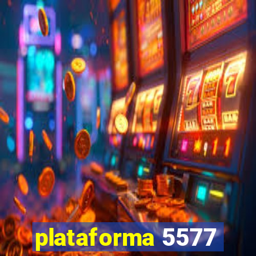 plataforma 5577