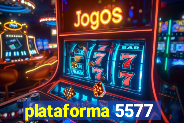 plataforma 5577