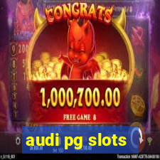 audi pg slots