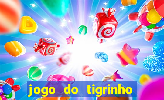 jogo do tigrinho que mais paga