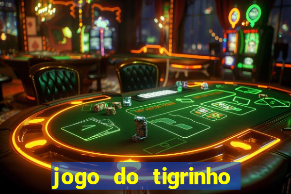 jogo do tigrinho que mais paga