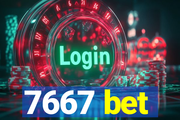 7667 bet