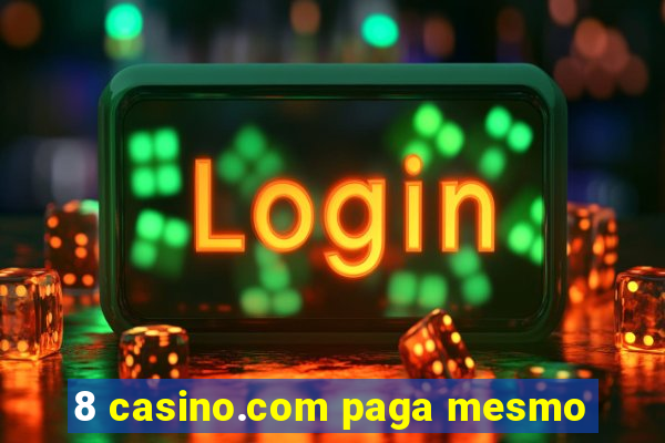 8 casino.com paga mesmo