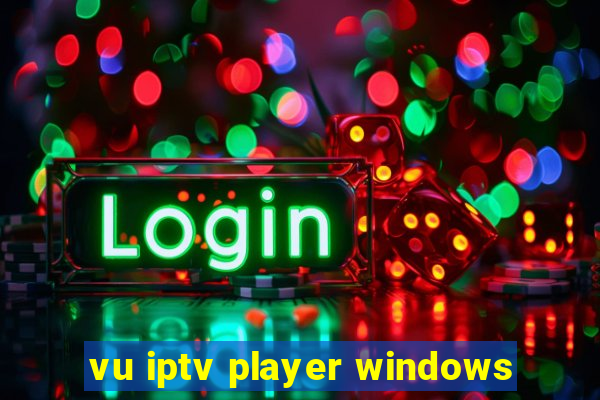 vu iptv player windows