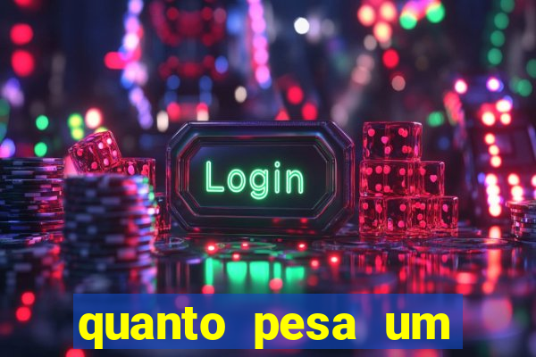 quanto pesa um fuzil 762