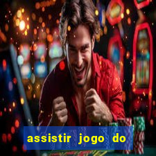 assistir jogo do flamengo multicanais