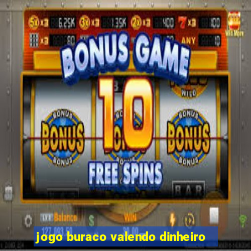 jogo buraco valendo dinheiro