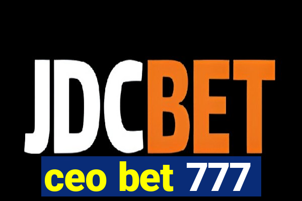 ceo bet 777