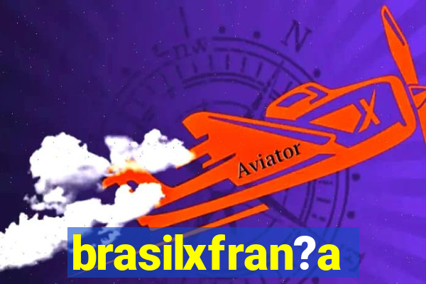 brasilxfran?a