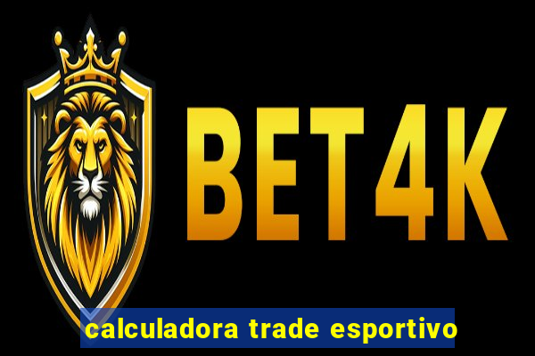 calculadora trade esportivo