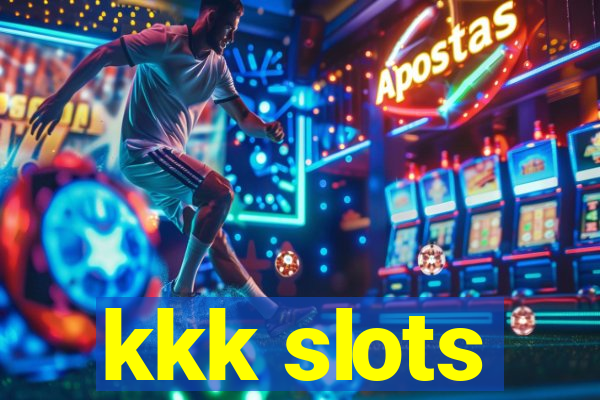 kkk slots