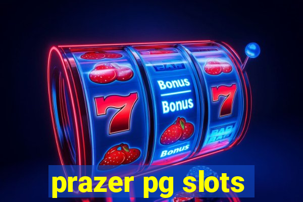 prazer pg slots