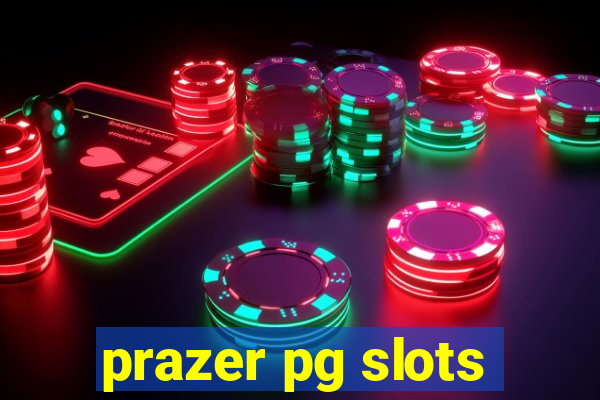 prazer pg slots