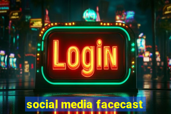 social media facecast