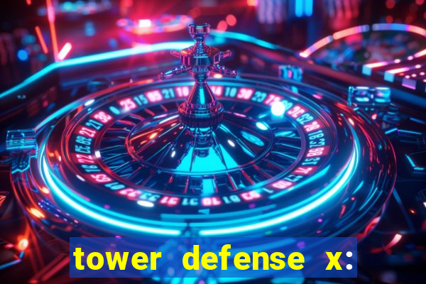 tower defense x: beta codes