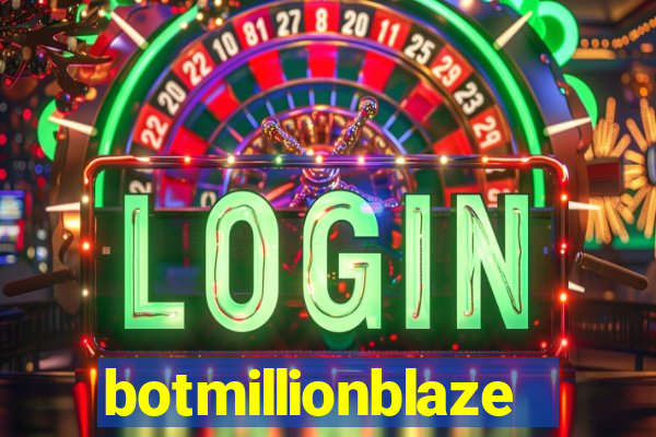 botmillionblaze