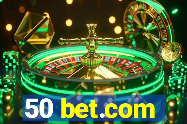 50 bet.com