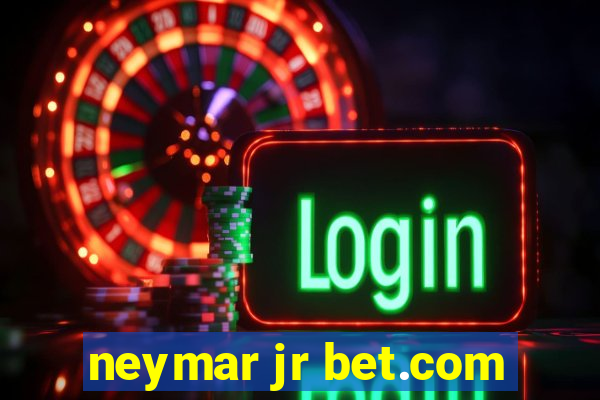 neymar jr bet.com